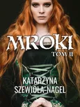 Mroki II - Katarzyna Szewiola-Nagel
