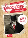Pan Samochodzik i Arsène Lupin Tom 2 - Zemsta - Arkadiusz Niemirski