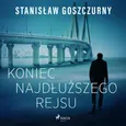 Koniec najdłuższego rejsu - Stanisław Goszczurny