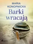 Barki wracają - Maria Konopnicka