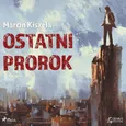 Ostatni Prorok - Marcin Kiszela