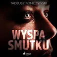 Wyspa smutku - Tadeusz Konczyński