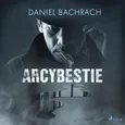 Arcybestie - Daniel Bachrach