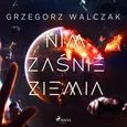 Nim zaśnie Ziemia - Grzegorz Walczak