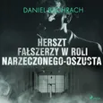 Herszt fałszerzy w roli narzeczonego-oszusta - Daniel Bachrach