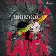 Zabójcze opowieści 2: Siostrzyczki - Michał Larek