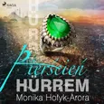 Pierścień Hürrem - Monika Hołyk Arora