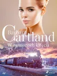 W ramionach księcia - Ponadczasowe historie miłosne Barbary Cartland - Barbara Cartland