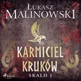 Skald I: Karmiciel kruków - Łukasz Malinowski
