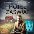 Hotel Zaświat - Przemysław Borkowski
