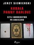 Kabała panny Barlove, czyli morderstwo po angielsku - Jerzy Siewierski