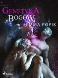 Genetyka bogów - Emma Popik