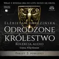 Odrodzone królestwo. Kolekcja audio - Elżbieta Cherezińska