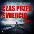 Czas przed śmiercią: część 1 - Jesper Bugge Kold
