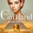 Rzeka miłości - Ponadczasowe historie miłosne Barbary Cartland - Barbara Cartland