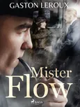 Mister Flow - Gaston Leroux