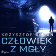 Człowiek z mgły - Krzysztof Boruń