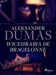 Wicehrabia de Bragelonne - Aleksander Dumas