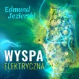 Wyspa elektryczna - Edmund Jezierski