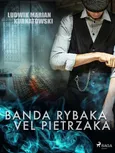 Banda Rybaka vel Pietrzaka - Ludwik Marian Kurnatowski