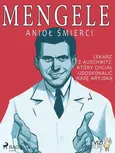 Mengele – anioł śmierci - Lucas Hugo Pavetto