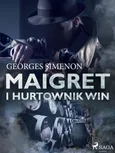 Maigret i hurtownik win - Georges Simenon