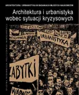 Architektura i urbanistyka wobec sytuacji kryzysowych - Cezary Głuszek