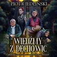 Wiedźmy z Dechowic - Piotr Jedliński
