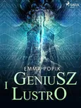 Geniusz i lustro - Emma Popik