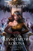 Kryształowa korona - Elise Kova