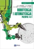 Robotyzacja i automatyzacja.