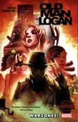 Wolverine: Old Man Logan. Volume 0: Warzones - Brian Michael Bendis