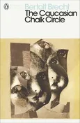 The Caucasian Chalk Circle - Bertolt Brecht