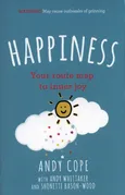 Happiness : Your route-map to inner joy - Andy Cope