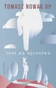 Test na Ojcostwo - Tomasz Nowak