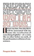 Why I am So Wise - Friedrich Nietzsche