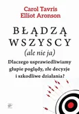 Błądzą wszyscy (ale nie ja) - Carol Tavris