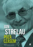 Jan Strelau. Poza czasem - Agnieszka Wilczek