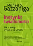 Instynkt świadomości - Michael S. Gazzaniga