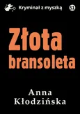 Złota bransoleta - Anna Kłodzińska