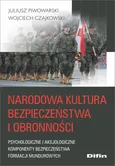 Narodowa kultura bezpieczeństwa i obronności - Wojciech Czajkowski