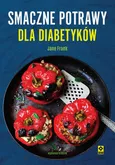 Smaczne potrawy dla diabetyków - Jane Frank