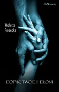 Dotyk Twoich dłoni / Dlaczemu - Wioletta Piasecka