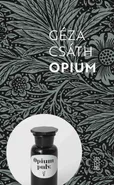 Opium - Géza Csáth
