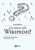 Czy można ufać Wikipedii? - Amy S. Bruckman