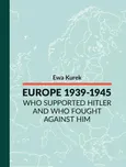 EUROPE 1939-1945 Who supported Hitler and who fought against him - HITLER’S THIRD REICH: GERMANY AND AUSTRIA - Ewa Kurek