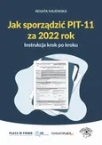 Jak sporządzić PIT-11 za 2022 rok - instrukcja krok po kroku - Renata Majewska