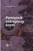 Pamiętnik zakrapiany bzem - Paulina Bronisz