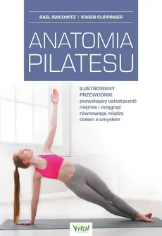 Anatomia pilatesu - Karen Clippinger, Rael Isacowitz
