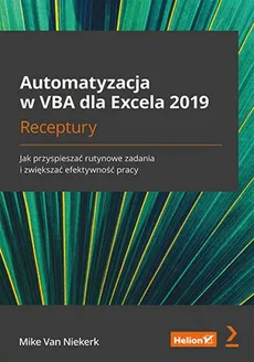 Automatyzacja w VBA dla Excela 2019 - Van Niekerk Mike